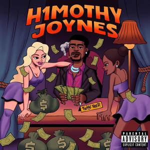 H1MOTHY JOYNES (Explicit)