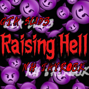 Raising Hell (feat. NH Jayrock) (Explicit)