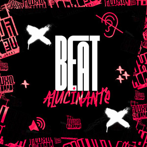 Beat Alucinante (Explicit)