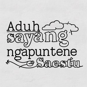 Aduh sayang ngapuntene Saestu