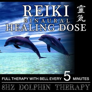 Reiki Binaural Healing Dose: 8hz Dolphin Therapy (1h Full Binaural Healing Therapy With Bell Every 5 Minutes)