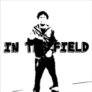 IN THE FIELD (Explicit)