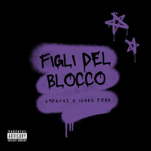 FIGLI DEL BLOCCO (feat. Icaro Febo) (Explicit)