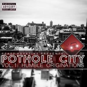 Pothole City Vol.1: Humble Originations (Explicit)
