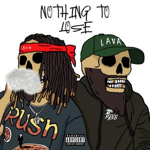 Nothing To Lose (Explicit)