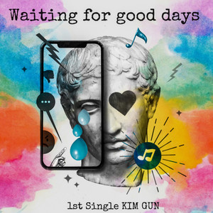 Waiting For Good Days