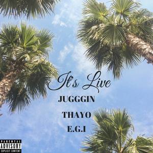 It's Live (feat. Thayo & E.G.I.) [Explicit]