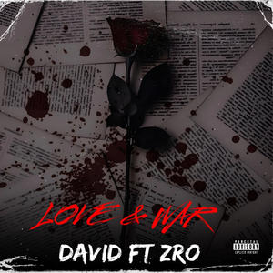 Love and War (feat. David) (Explicit)