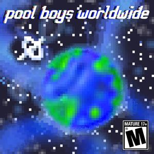 Pool Boys Worldwide (Explicit)