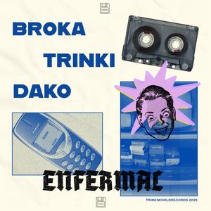 Enfermal (feat. Trinkiboy & Dako) (Explicit)