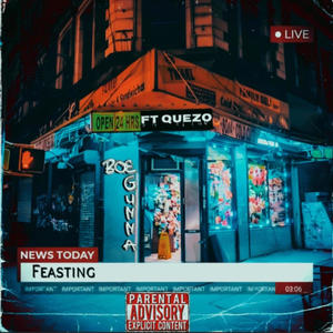 Feasting (feat. Quezo) [Explicit]