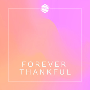 Forever Thankful