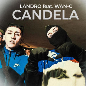 CANDELA (feat. WAN-C MC) [Explicit]