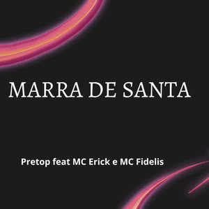 Marra de Santa (Explicit)