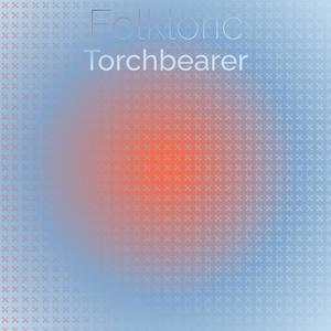 Folkloric Torchbearer