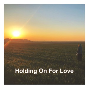 Holding on for Love