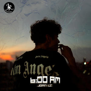 6:00 Am (Explicit)