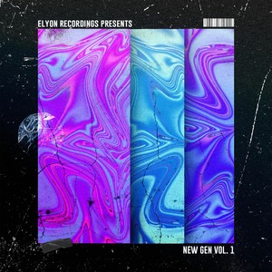 ELYON Recordings Presents: New Gen Vol. 1