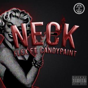NECK (feat. Lil Candy Paint) (Explicit)
