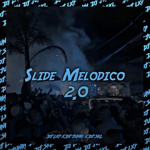 Slide Melodico 2.0 Slowed (Explicit)