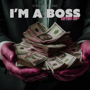 I'm A Boss (feat. Young Thug) (Sped Up) [Explicit]