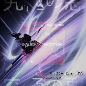 Futile Era, HC (feat. BlackFrost Hee Ho, VsVsSoundtracks & [VHS]) (Explicit)