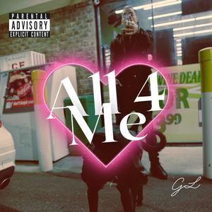 All 4 me (Explicit)