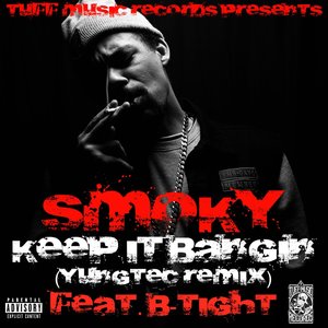 Keep It Bangin (Yungtec Remix|Explicit)