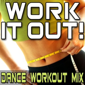 Work It Out! (Dance Workout Mix)