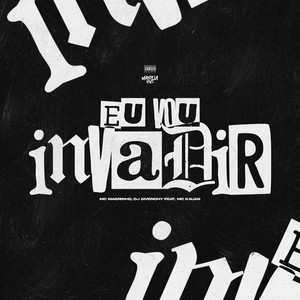 Eu Vou Invadir (feat. Mc Kauan) [Explicit]