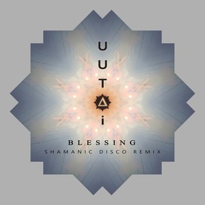 Blessing (Shamanic Disco Remix)