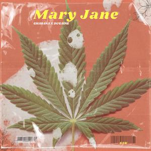 Mary Jane (feat. Dugaine) [Explicit]