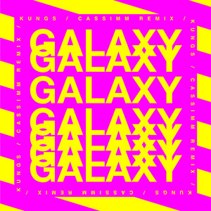 Galaxy (CASSIMM remix)