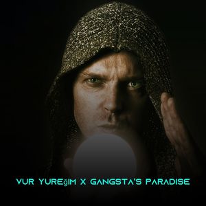 vur yüreğim x gangsta's paradise