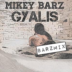 Gyalis (BarzMix) [Explicit]