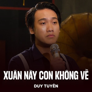 Xuân Này Con Không Về