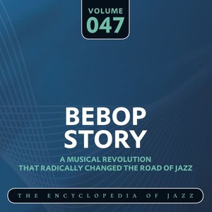 Bebop Story, Vol. 47