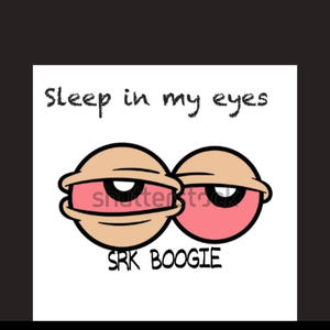 Sleep In My Eyes (Explicit)