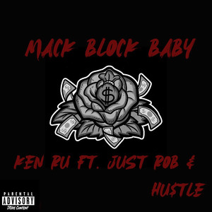 Mack Block Baby (feat. Just Rob & Hu$tle) [Explicit]