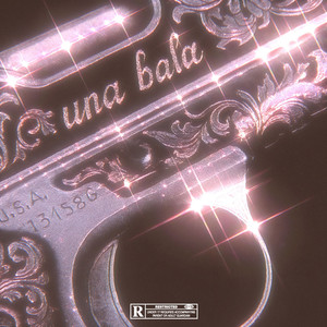 Una Bala (Explicit)