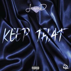 Keep That (Explicit)