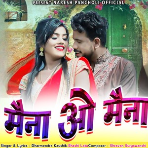 Dharmendra Kaushik - Maina O Maina