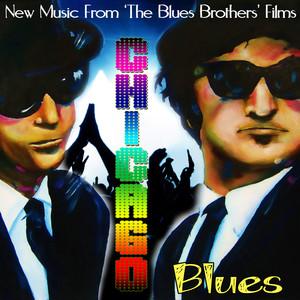 Chicago Blues - New Music from the Blues Brothers Films