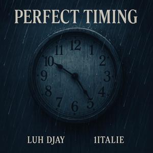 Perfect Timing (feat. 1italie) (Explicit)