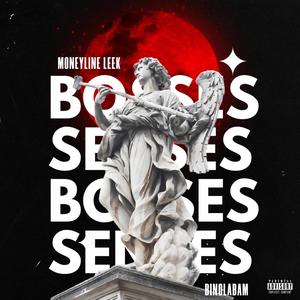 Senses & Bosses (Explicit)