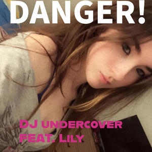 Danger (feat. Lily) (Remix)