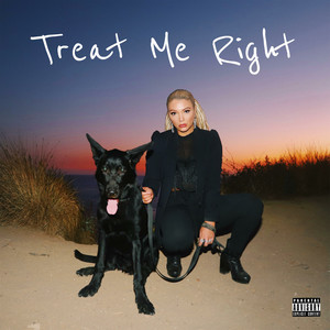 Treat Me Right (Explicit)