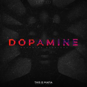 Dopamine Overload