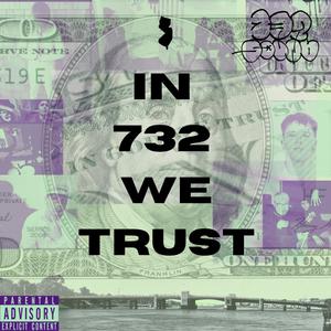 IN 732 WE TRUST (Explicit)