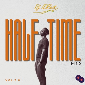 Half Time Mix Vol 7.0 (Explicit)